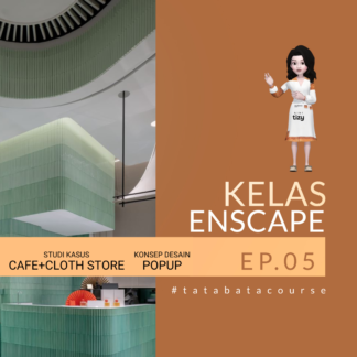 Kelas Enscape Epi 5 [Studi Kasus Kafe dan Toko Pakaian - Style Popup]