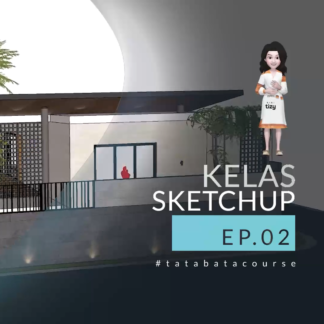 Kelas Sketchup Episode 2