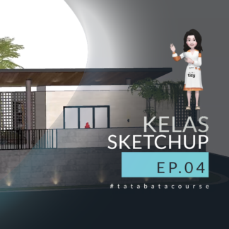 Kelas Sketchup Episode 4