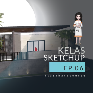 Kelas Sketchup Episode 6
